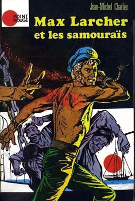 Max Larcher et les Samouras