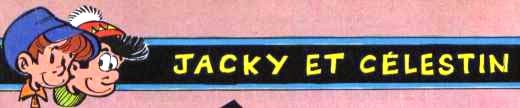 Jacky et Célestin