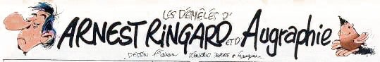 Arnest Ringard et Augraphie