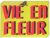 La vie en fleur