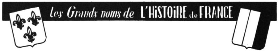 Les grands noms de l'histoire de France