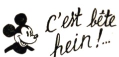 C'est bte hein !...