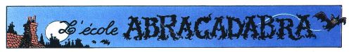 Ecole Abracadabra
