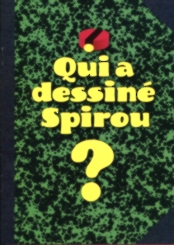 Qui a dessiné Spirou ?