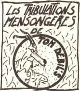 Tribulations mensongres de Tom Debil's