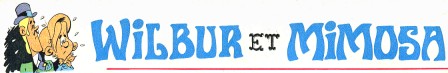 Wilbur et Mimosa